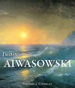Iwan Aiwasowski und die Wasserlandschaft in der russischen Malerei